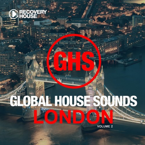 Global House Sounds - London , Vol. 2