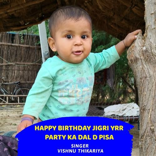 HAPPY BIRTHDAY JIGRI YRR PARTY KA DAL D PISA