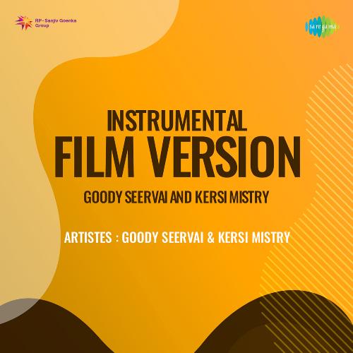 Instrumental Film Version Goody Seervai And Kersi Mistry