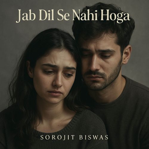 Jab Dil Se Nahi Hoga