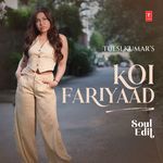 Koi Fariyaad (Soul Edit)
