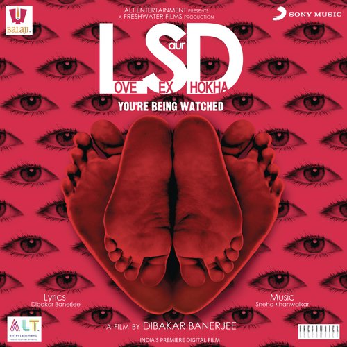 LSD - Love Sex aur Dhokha (Original Motion Picture Soundtrack)