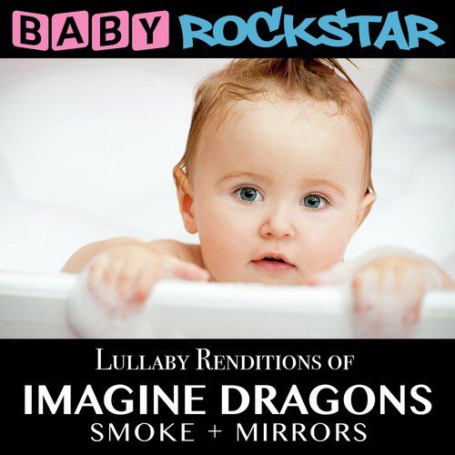 Lullaby Renditions of Imagine Dragons - Smoke + Mirrors