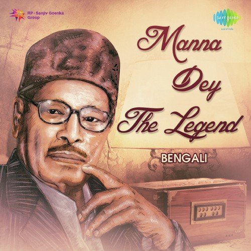 Manna Dey - The Legend - Bengali