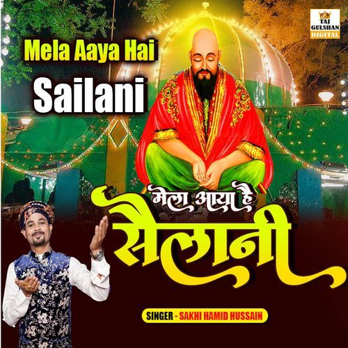Mela Aaya Hai Sailani