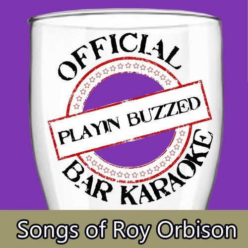 Official Bar Karaoke: Songs of Roy Orbison