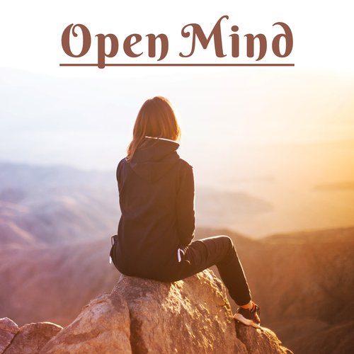 Open Mind – Relax & Open Mind for New Sensations, Meditation, Sleep, Mindfulness Therapy Music