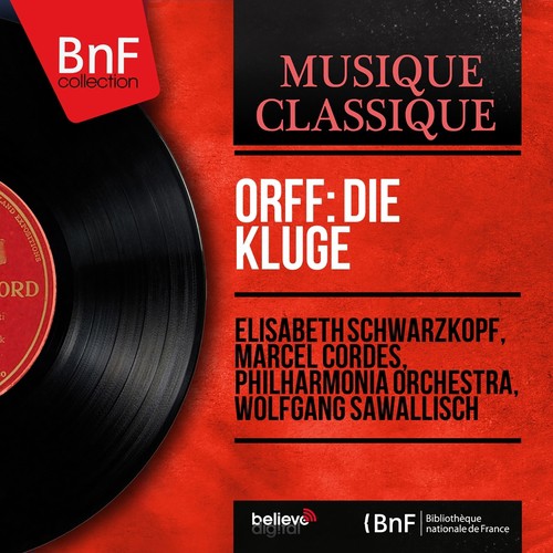 Orff: Die Kluge (Mono Version)