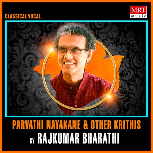 Parvathi Nayakane & Other Krithis