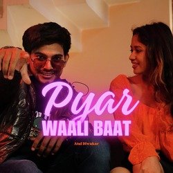 Pyar Wali Baat-RRosCR9idQc