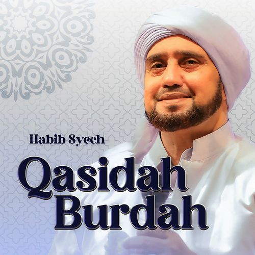 Qasidah Burdah Habib Syech Bin Abdul Qadir Assegaf