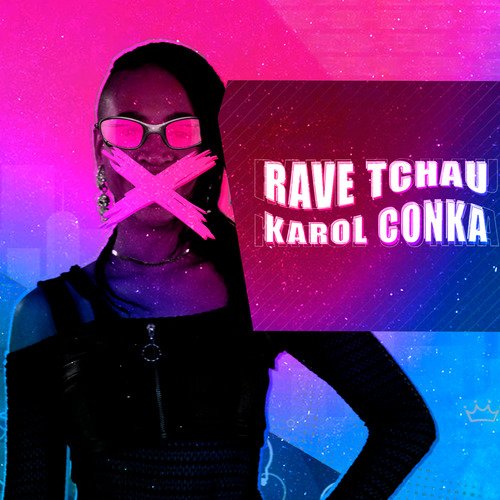 Rave Tchau Karol Conka_poster_image