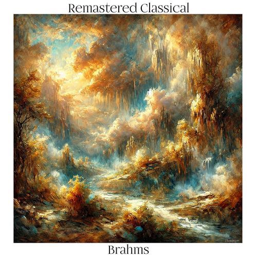 Remastered Classical: Brahms
