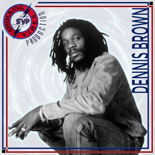 Shocking Vibes Presents: Dennis Brown_poster_image