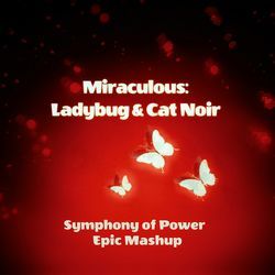 Ladybug &amp; Cat Noir: Heroes Symphony (Epic Orchestral Mashup)