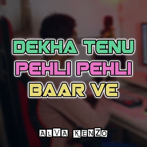 Tenu Pehli Baar（Joget Dangdut）