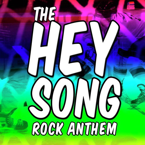 The Hey Song – Hockey Theme