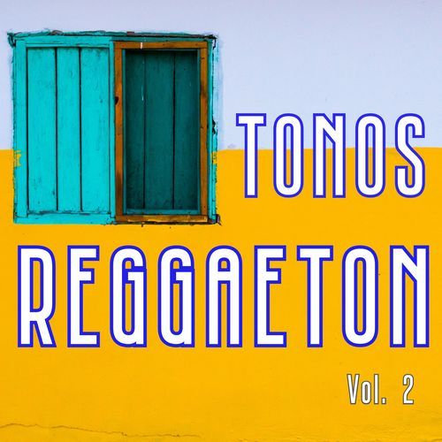 Tonos Reggaeton Vol. 2