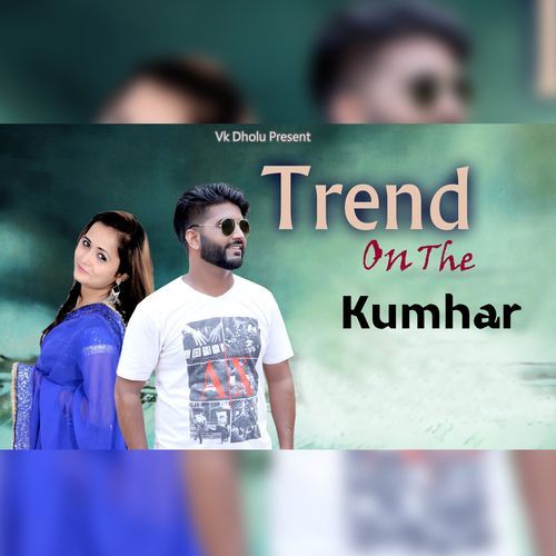 Trend On The Kumhar
