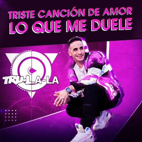 Triste Canción de Amor / Lo Que Me Duele_poster_image