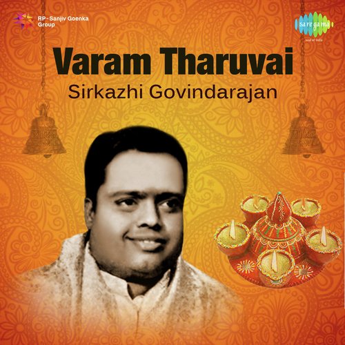 Varam Tharuvai Sirkazhi Govindarajan