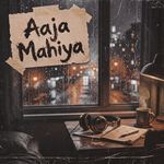 Aaja Mahiya
