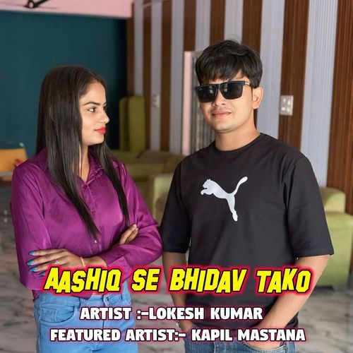 Aashiq Se Bhidav Tako