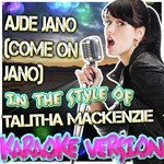 Ajde Jano (Come On Jano) [In the Style of Talitha Mackenzie] [Karaoke Version]