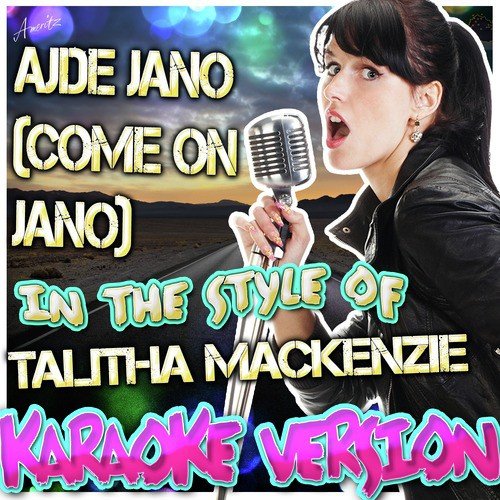 Ajde Jano (Come On Jano) [In the Style of Talitha Mackenzie] [Karaoke Version]_poster_image