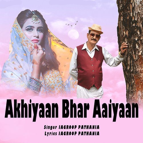 Akhiyaan Bhar Aaiyaan