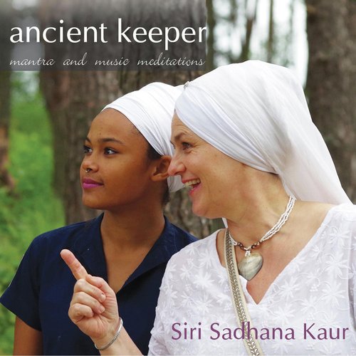 Ancient Keeper (Kundalini Yoga Mantras)