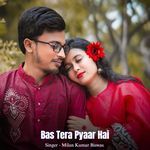 Bas Tera Pyaar Hai