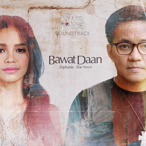 Bawat Daan (From "The Killer Bride")