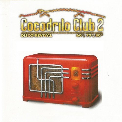 Cocodrilo Club 2, Disco-Revival 60's, 70's, 80's