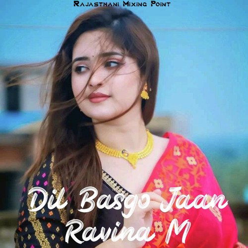 Dil Basgo Jaan Ravina M