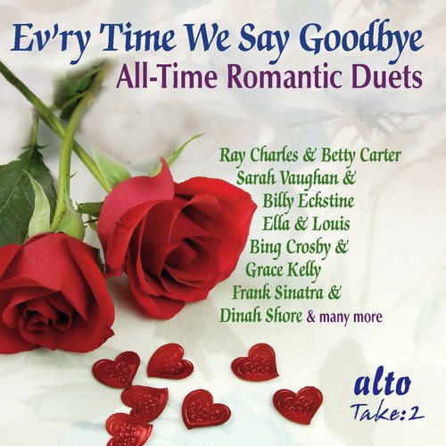 Evr’y Time We Say Goodbye - All-Time Romantic Duets