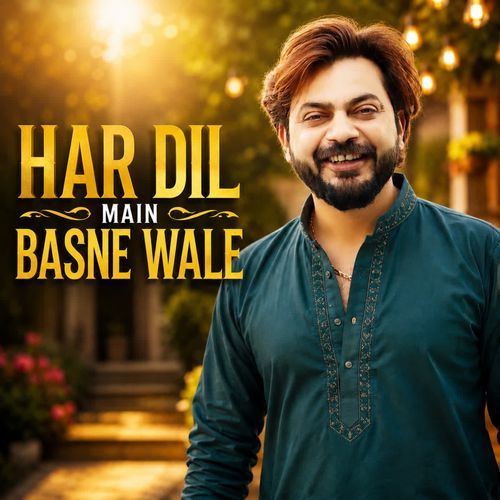 HAR DIL MAIN BASNE WALE
