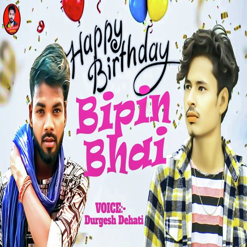 Happy Birthday Bipin Bhai