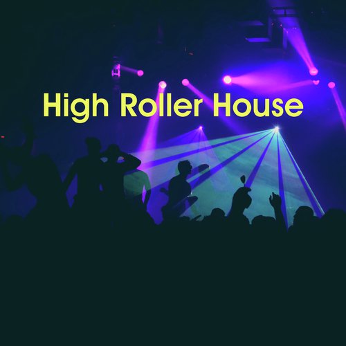 High Roller House