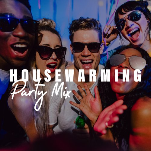 Housewarming Party Mix