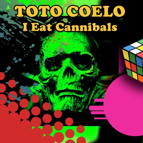 I Eat Cannibals (Re-Recorded / Remastered)