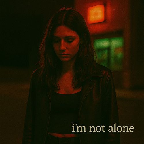 I'm Not Alone