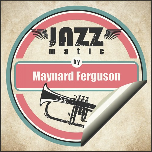 Jazzmatic by Maynard Ferguson
