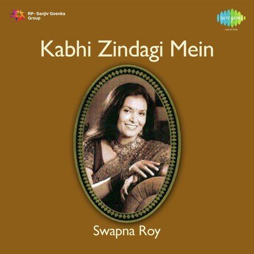 Kabhi Zindagi Mein Swapna Roy