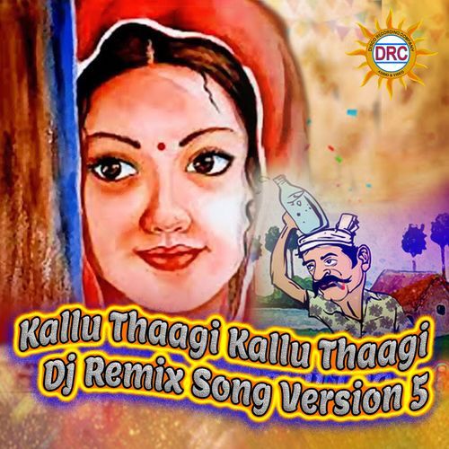 Kallu Thaagi Kallu Thaagi (Dj Remix Song Version 5)