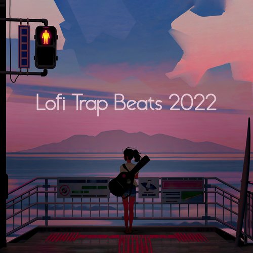 Lofi Trap Beats 2022