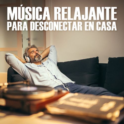 Música Relajante Para Desconectar En Casa_poster_image