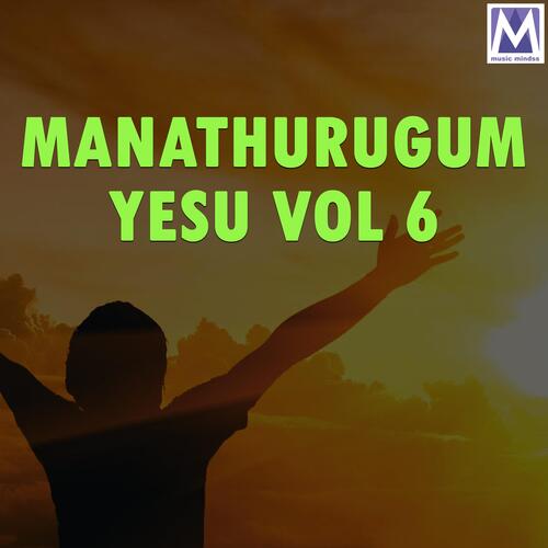 Manathurugum Yesu Vol 6