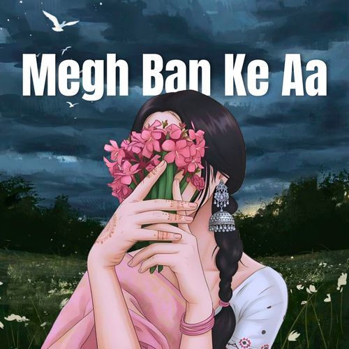 Megh Ban Ke Aa