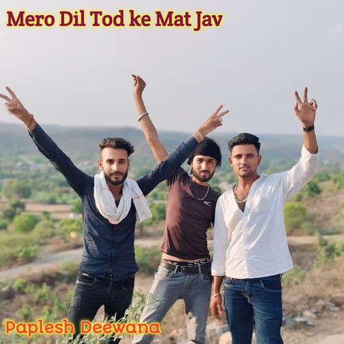 Mero Dil Tod Ke Mat Jav